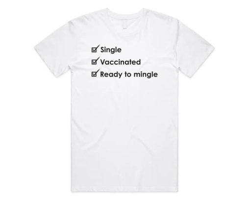 Single Vaccinated Ready To Mingle T-shirt AA