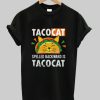 Taco Cat Shirt AA