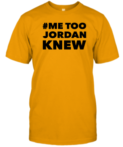 Tamie Wilson Me Too Jordan Knew T-Shirt AA