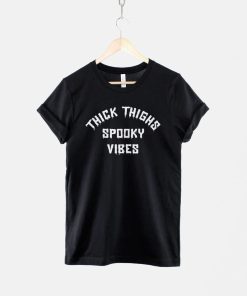 Thick Thighs Spooky Vibes T-Shirt AA