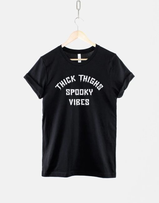 Thick Thighs Spooky Vibes T-Shirt AA