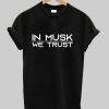 in musk we trust tshirt AA