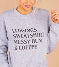 leggings sweatshirt messy bun coffee sweatshirt ynt