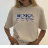 Be Nice And get lots of sleep t shirt AA