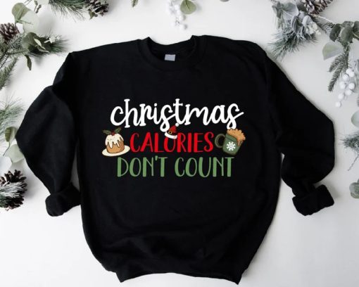 Christmas Calories Don't Count Sweatshirt AA