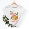 One Merry Artist Shirt AA