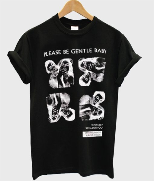 Please Be Gentle Baby Black T-Shirt AA