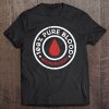 100 Pure Blood Hashtag Pureblood Movement T-SHIRT AA