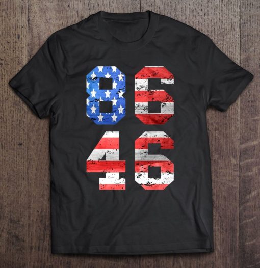 86 46 Distressed Anti Biden S Anti Joe Biden Us Flag SHIRT AA