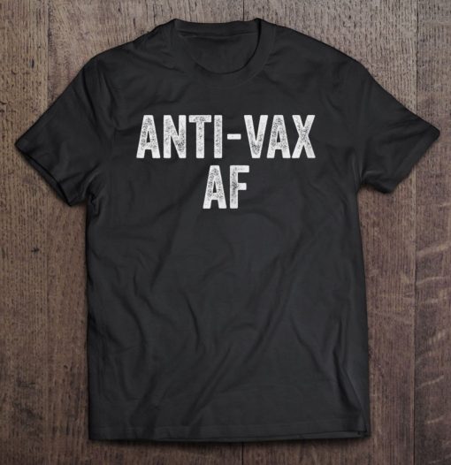 Anti Vaccine Af T-SHIRT AA