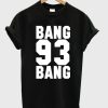Bang Bang 93 Ariana Grande Tshirt AA