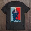 Bernie Sanders Mood SHIRT AA