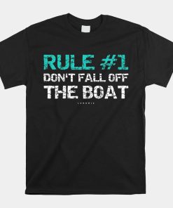 Funny Cruise Shirts Rule 1 Dont Fall Off The Boat Shirt