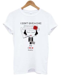 I Don’t Give A Chic T-shirt AA