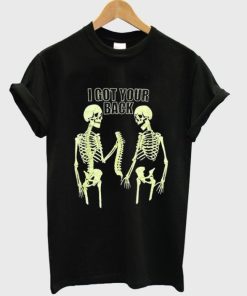 I Got Your Back Skeleton T-shirt AA