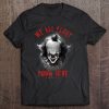 It Movie Pennywise We All Float Down Here SHIRT AA