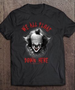 It Movie Pennywise We All Float Down Here SHIRT AA