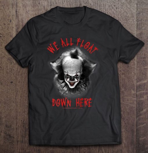 It Movie Pennywise We All Float Down Here SHIRT AA
