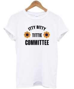 Itty Bitty Tittie Committee T-shirt AA