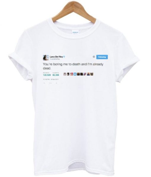 Lana Del Rey Tweet T-shirt AA