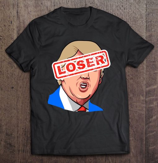 President Donald Trump Loser Anti Trump Election SHIRT AA