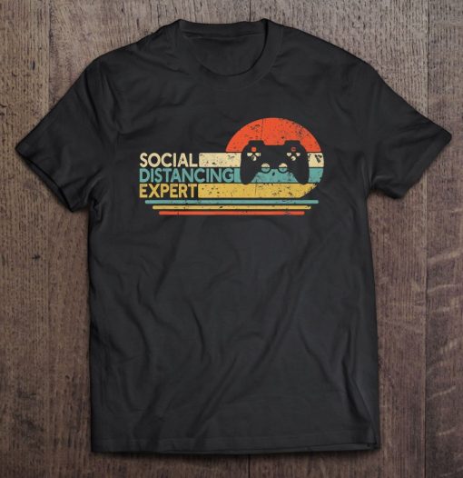 Social Distancing Expert Gaming Vintage Video Gamer SHIRT AA