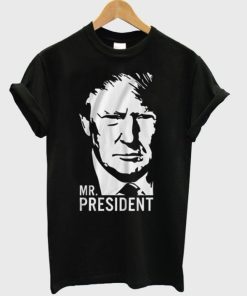 Trump Mr President T-Shirt AA