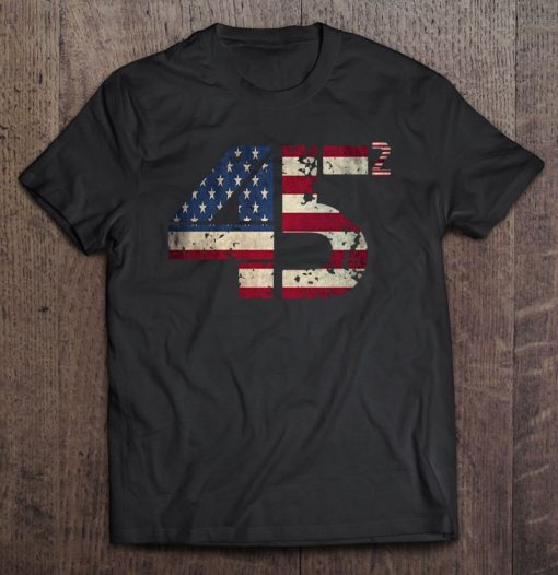 Usa Flag 45 2 Trump SHIRT AA