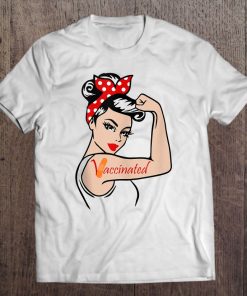 Vaccinated Rosie The Riveter SHIRT AA