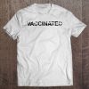 Vaccinated–Fun Cool Workout Graphic SHIRT AA