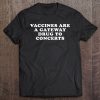 Vaccines Are A Gateway Drug To Concerts SHIRT AA