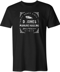 D Jones Manure Hauling Back To The Future T Shirt AA