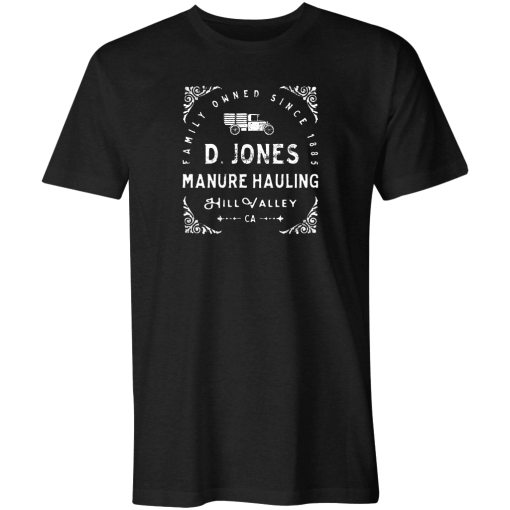 D Jones Manure Hauling Back To The Future T Shirt AA