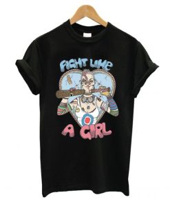 Fight Like A Girl T-Shirt AA