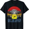 Get In Loser We’re Doing Butt Stuff Shirt Funny Alien T-Shirt AA