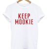 Keep Mookie T-shirt AA