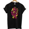 Life Is Art T-Shirt AA