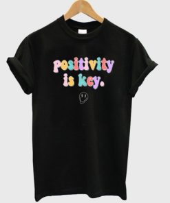 Positivity Is Key T-shirt AA