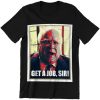 The Big Lebowski Get A Job Sir Unisex Tshirt AA