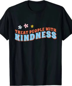 Treat People With Kindness T-Shirt AA