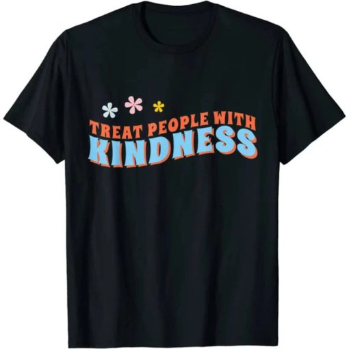 Treat People With Kindness T-Shirt AA