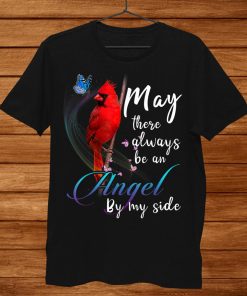 Cardinal Bird May There Always Be An Angel By My Side Shirt AA