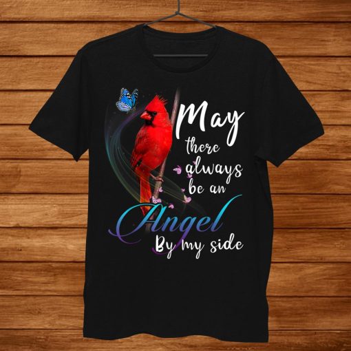 Cardinal Bird May There Always Be An Angel By My Side Shirt AA