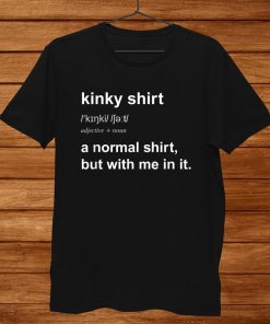 Funny Kinky Tshirt Naughty Bdsm Shirt AA