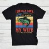 I Really Love My Wife Let’s Me Go Fishing Shirt AA