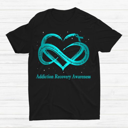 I Wear Teal For Addiction Recovery Awareness Warrior Shirt