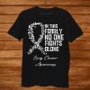 In This Family No One Fights Alone Shirt Lung Cancer Men AA