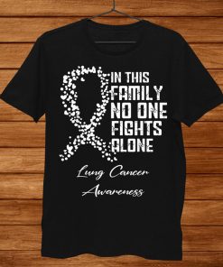 In This Family No One Fights Alone Shirt Lung Cancer Men AA