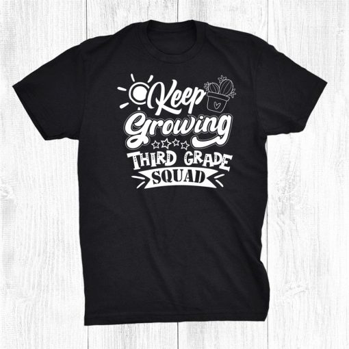 Keep Growing 3rd Third Grade Teacher Team Shirt AA