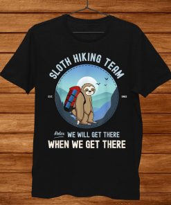 Sloth Hiking Tshirt Sloth Hiking Team Shirt AA